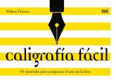 Caligrafía Fácil: 45 Tutoriales Para Conquistar El Arte de la Letra