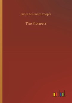 The Pioneers - Cooper, James Fenimore