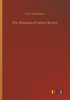 The Wisdom of Father Brown - Chesterton, Gilbert K.