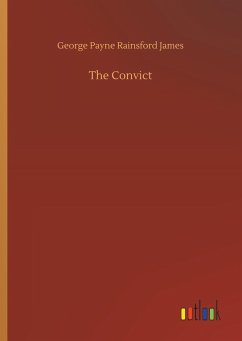 The Convict - James, George P. R.