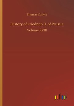 History of Friedrich II. of Prussia - Carlyle, Thomas