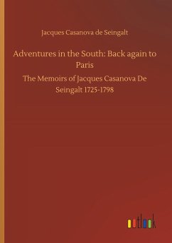 Adventures in the South: Back again to Paris - Casanova, Giacomo