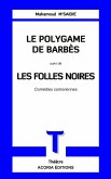 Le Polygame de Barbès suivi de Les folles noires