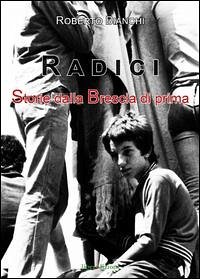 Cover Radici. Storie dalla Brescia di prima
