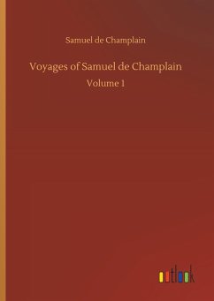 Voyages of Samuel de Champlain - Champlain, Samuel de