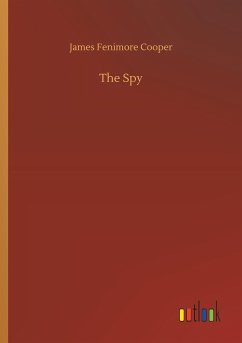 The Spy - Cooper, James Fenimore