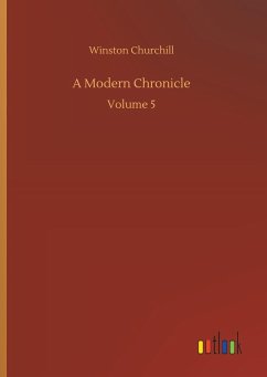 A Modern Chronicle - Churchill, Winston