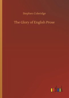 The Glory of English Prose - Coleridge, Stephen