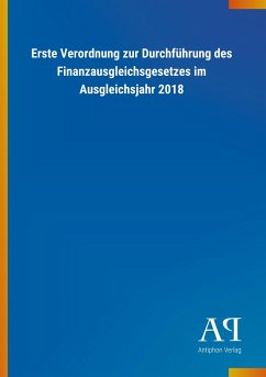 Erste Verordnung zur Durchführung des Finanzausgleichsgesetzes im Ausgleichsjahr 2018