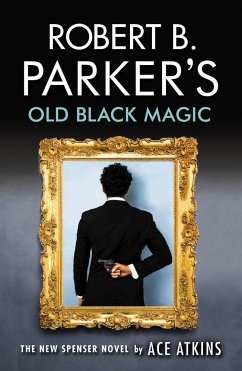 Robert B. Parker's Old Black Magic - Atkins, Ace