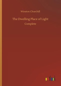 The Dwelling Place of Light - Churchill, Winston