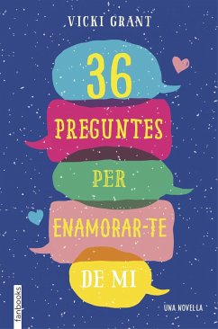 36 preguntes per enamorar-te de mi - Grant, Vicky