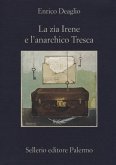 La zia Irene e l'anarchico Tresca La zia Irene e l'anarchico Tresca