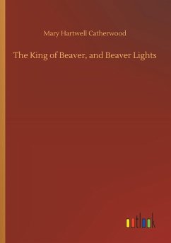 The King of Beaver, and Beaver Lights