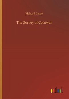 The Survey of Cornwall - Carew, Richard