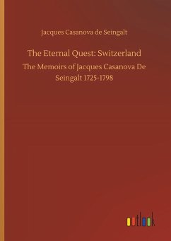 The Eternal Quest: Switzerland - Casanova, Giacomo