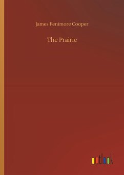 The Prairie - Cooper, James Fenimore