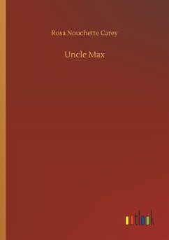 Uncle Max - Carey, Rosa Nouchette