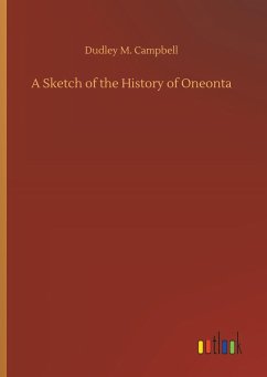 A Sketch of the History of Oneonta - Campbell, Dudley M.