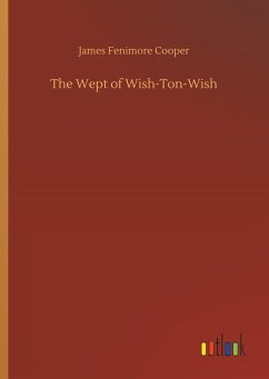 The Wept of Wish-Ton-Wish - Cooper, James Fenimore