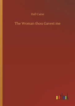The Woman thou Gavest me - Caine, Hall
