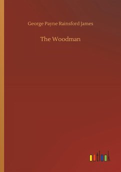 The Woodman - James, George P. R.