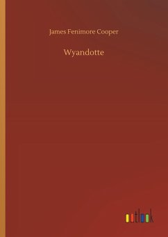 Wyandotte - Cooper, James Fenimore