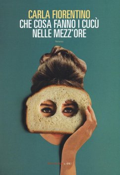 Cosa fanno i cucù nelle mezz'ore - Fiorentino, Carla