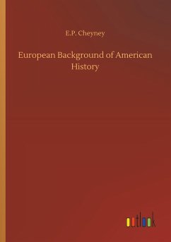 European Background of American History - Cheyney, E. P.