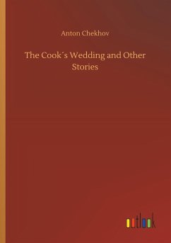 The Cook´s Wedding and Other Stories - Chekhov, Anton