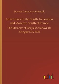 Adventures in the South: In London and Moscow, South of France