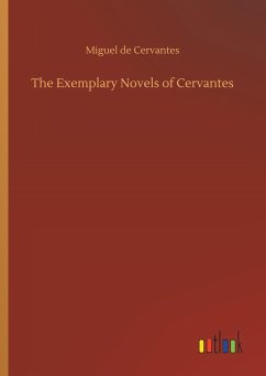 The Exemplary Novels of Cervantes - Cervantes Saavedra, Miguel de