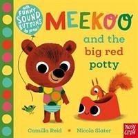 Meekoo and the Big Red Potty - Slater, Nicola