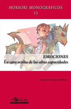 Emociones : la cara oculta de las altas capacidades - Arroyo Andreu, Susana