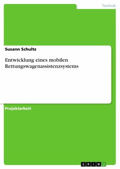 Entwicklung eines mobilen Rettungswagenassistenzsystems - Schultz, Susann