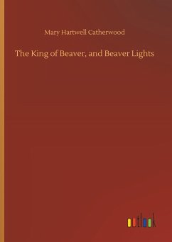 The King of Beaver, and Beaver Lights