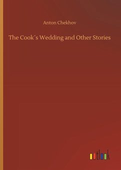 The Cook´s Wedding and Other Stories - Chekhov, Anton