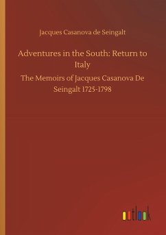 Adventures in the South: Return to Italy - Casanova, Giacomo