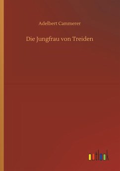 Die Jungfrau von Treiden - Cammerer, Adelbert