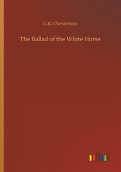 The Ballad of the White Horse - Chesterton, Gilbert K.