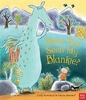 Have You Seen My Blankie? - Rowland, Lucy