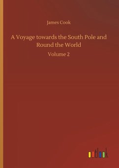 A Voyage towards the South Pole and Round the World - Cook, James