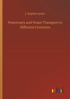 Waterways and Water Transport in Different Countries - Jeans, J. Stephen
