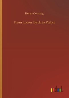 From Lower Deck to Pulpit - Cowling, Henry