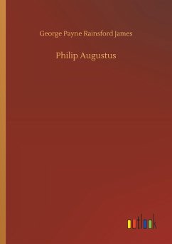 Philip Augustus - James, George P. R.