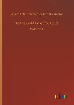 To the Gold Coast for Gold - Burton, Richard F.
