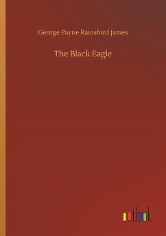 The Black Eagle - James, George P. R.