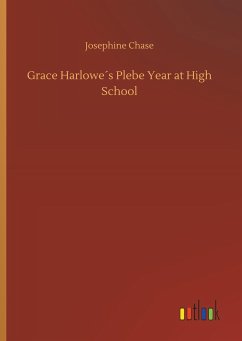 Grace Harlowe´s Plebe Year at High School