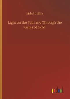 Light on the Path and Through the Gates of Gold