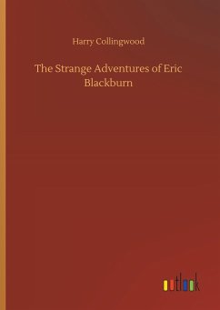 The Strange Adventures of Eric Blackburn